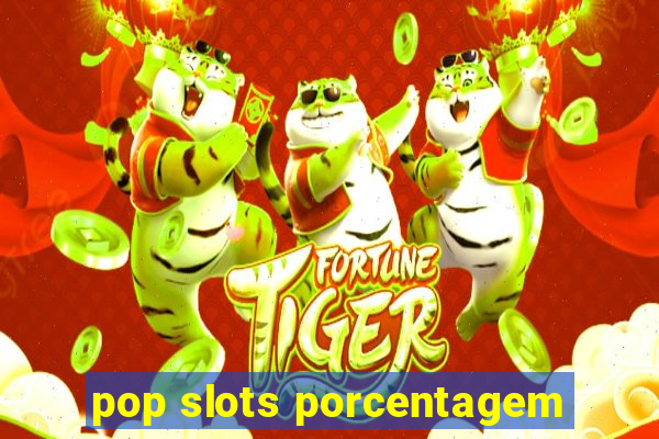 pop slots porcentagem